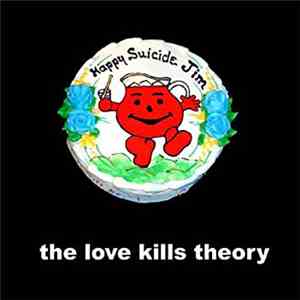 The Love Kills Theory - Happy Suicide, Jim! flac album
