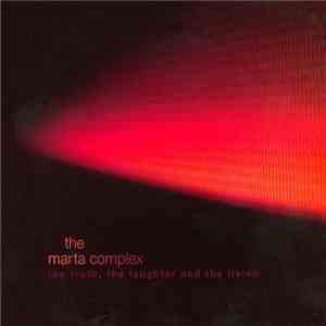 The Marta Complex - The Truth, The Laughter And The Living flac album