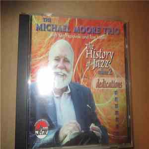 The Michael Moore Trio - The History Of Jazz, Volume 2 flac album