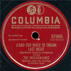 The Modernaires - I Had Too Much To Dream Last Night / I Cain't Get Offa My Horse flac album