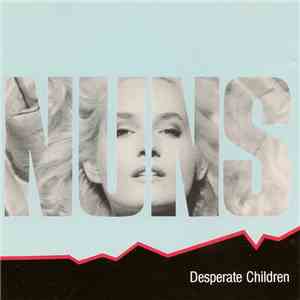 The Nuns - Desperate Children flac album