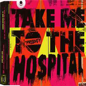 The Prodigy - Take Me To The Hospital flac album