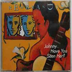 The Rembrandts - Johnny Have You Seen Her? flac album