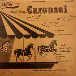 The Royale Operetta Singers And Orchestra - Songs From Carousel flac album