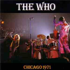 The Who - Chicago 1971 flac album