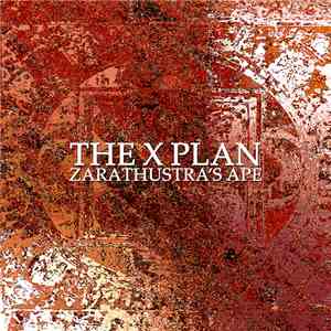 The X Plan - Zarathustra's Ape flac album
