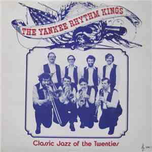 The Yankee Rhythm Kings - Classic Jazz Of The Twenties flac album