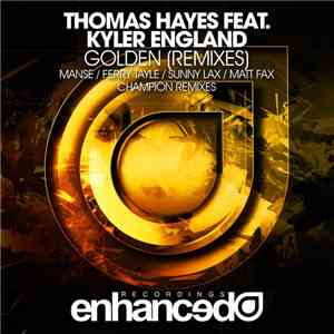 Thomas Hayes Feat. Kyler England - Golden (Remixes) flac album