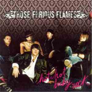 Those Furious Flames - Hot Hot Baby Rock flac album