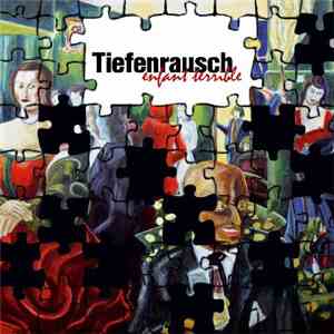 Tiefenrausch  - Enfant Terrible flac album