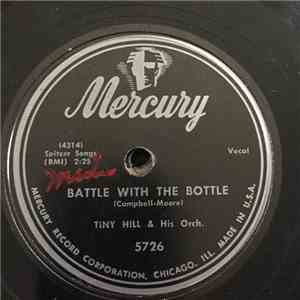 Tiny Hill And His Orchestra - Battle With The Bottle / It Must Be Something I Et flac album