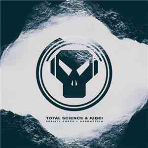 Total Science & Jubei  - Reality Check / Redemption flac album