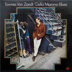 Townes Van Zandt - Delta Momma Blues flac album