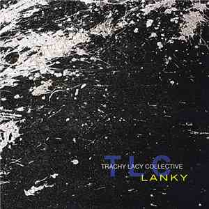 Trachy Lacy Collective - Lanky flac album