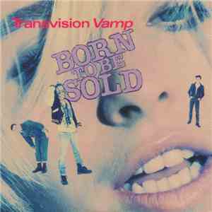 Transvision Vamp - Born To Be Sold flac album