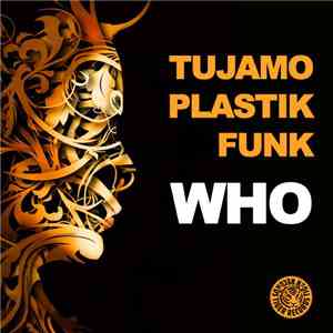 Tujamo & Plastik Funk - Who flac album