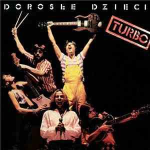 Turbo  - Dorosłe Dzieci flac album