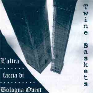 Twine Baskets - L'Altra Faccia Di Bologna Ovest flac album