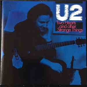 U2 - Two Hearts And Other Strange Things flac album