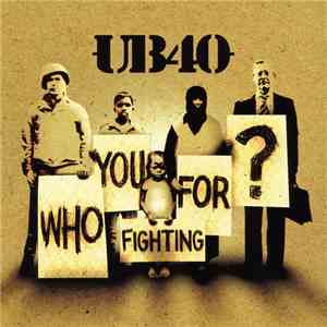 UB40 - Who You Fighting For? flac album