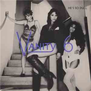 Vanity 6 - He's So Dull flac album