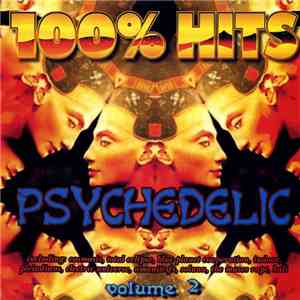 Various - 100% Hits: Psychedelic Volume 2 flac album