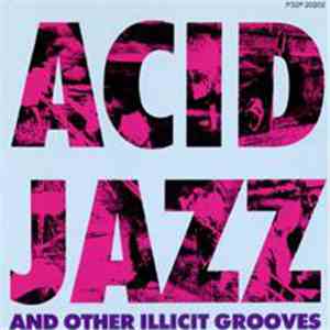 Various - Acid Jazz And Other Illicit Grooves flac album