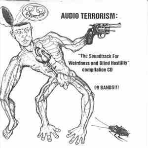 Various - Audio Terrorism: The Soundtrack For Weirdness And Blind Hostility flac album