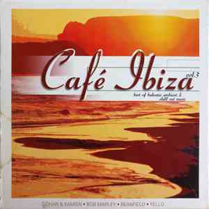 Various - Café Ibiza Vol. 3 - Best Of Balearic Ambient & Chill Out Music flac album