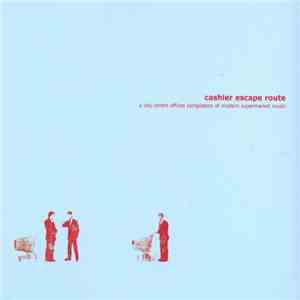 Various - Cashier Escape Route flac album