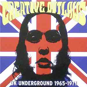 Various - Creative Outlaws - UK Underground 1965-1971 flac album