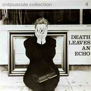 Various - Crépuscule Collection 4 - Death Leaves An Echo flac album