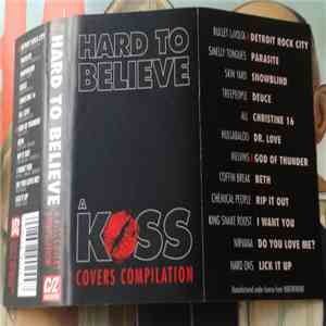 Various - Hard To Believe - A Kiss Covers Compilation flac album