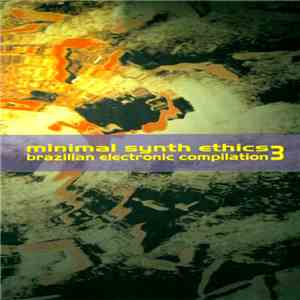 Various - Minimal Synth Ethics 3 - Brazilian Electronic Compilation flac album