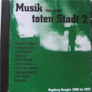 Various - Musik Aus Einer Toten Stadt 2 / Augsburg Sampler 1986 Bis 2002 flac album