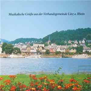 Various - Musikalische Grüße Aus Der Verbandsgemeinde Linz A. Rhein flac album