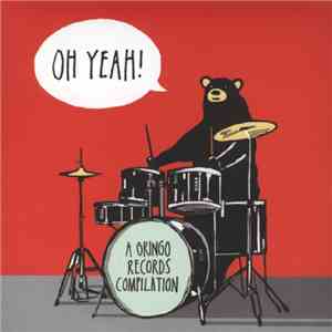 Various - Oh Yeah! A Gringo Records Compilation flac album