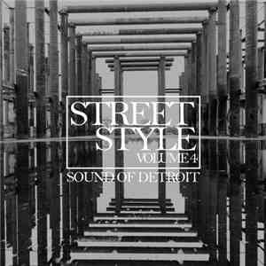 Various - Street Style: Sound Of Detroit Vol. 4 flac album