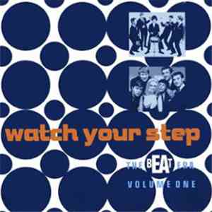 Various - Watch Your Step - The Beat Era Volume One flac album