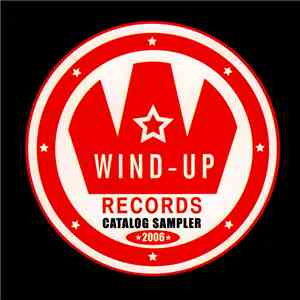 Various - Wind-Up Records Catalog Sampler 2006 flac album