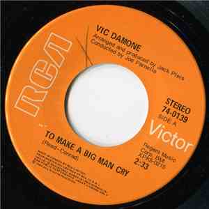 Vic Damone - To Make A Big Man Cry / Take Me Walking In Your Mind flac album