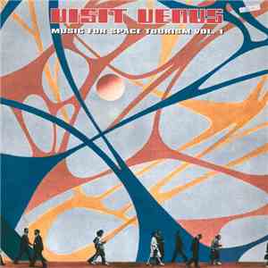 Visit Venus - Music For Space Tourism Vol. 1 flac album