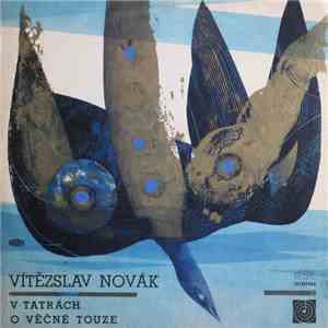 Vítězslav Novák - V Tatrách / O Věčné Touze flac album
