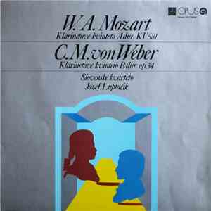 W. A. Mozart, C. M. von Weber - Klarinetové Kvinteto A Dur KV 581 / Klarinetové Kvinteto B Dur Op. 34 flac album