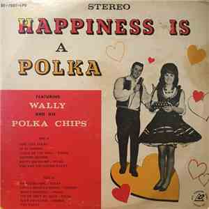 Wally's Polka Chips - Happiness Is A Polka flac album