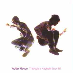Walter Meego - Through A Keyhole EP flac album