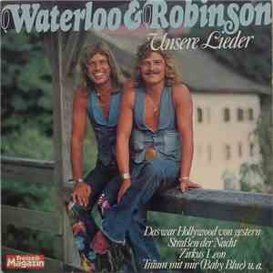 Waterloo & Robinson - Unsere Lieder flac album
