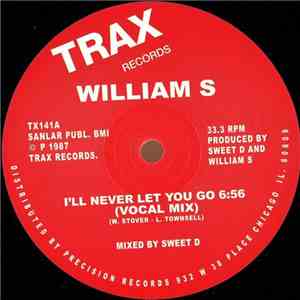 William S - I'll Never Let You Go flac album