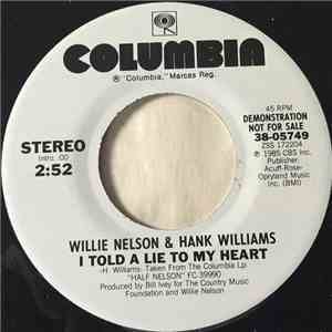 Willie Nelson & Hank Williams - I Told A Lie To My Heart flac album