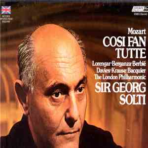 Wolfgang Amadeus Mozart, Georg Solti Georg Solti Ryland Davies, Tom Krause, Gabriel Bacquier, Pilar Lorengar, Teresa Berganza, Jane Berbié, The London Philharmonic Orchestra, Jeffrey Tate, Chorus Of The Royal Opera House, Covent Garden, Lorenzo da Ponte,  flac album